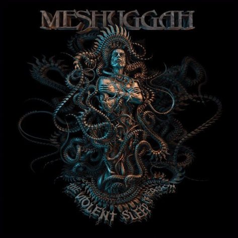 Meshuggahs "The Violent Sleep of Reason" is anything but a yawn fest!
